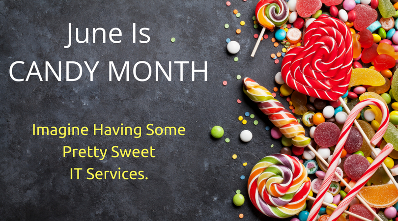 Celebrate Candy Month by Sweetening the Deal for Customers Through Advanced IT Services